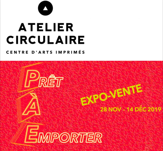 Participation in PRÊT-À-EMPORTER (Atelier Circulaire, Montréal, November 28 – December 14, 2019)